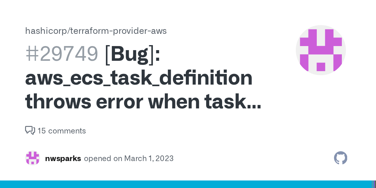 [Bug] aws_ecs_task_definition throws error when task definition is