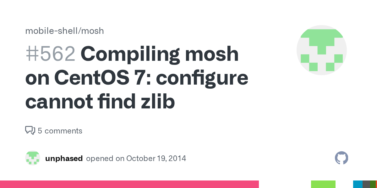 Compiling mosh on CentOS 7 configure cannot find zlib · Issue 562 · mobileshell/mosh · GitHub