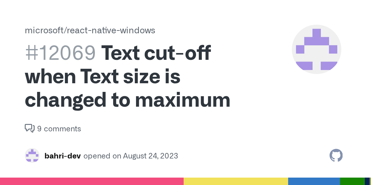 Text cutoff when Text size is changed to maximum · Issue 12069