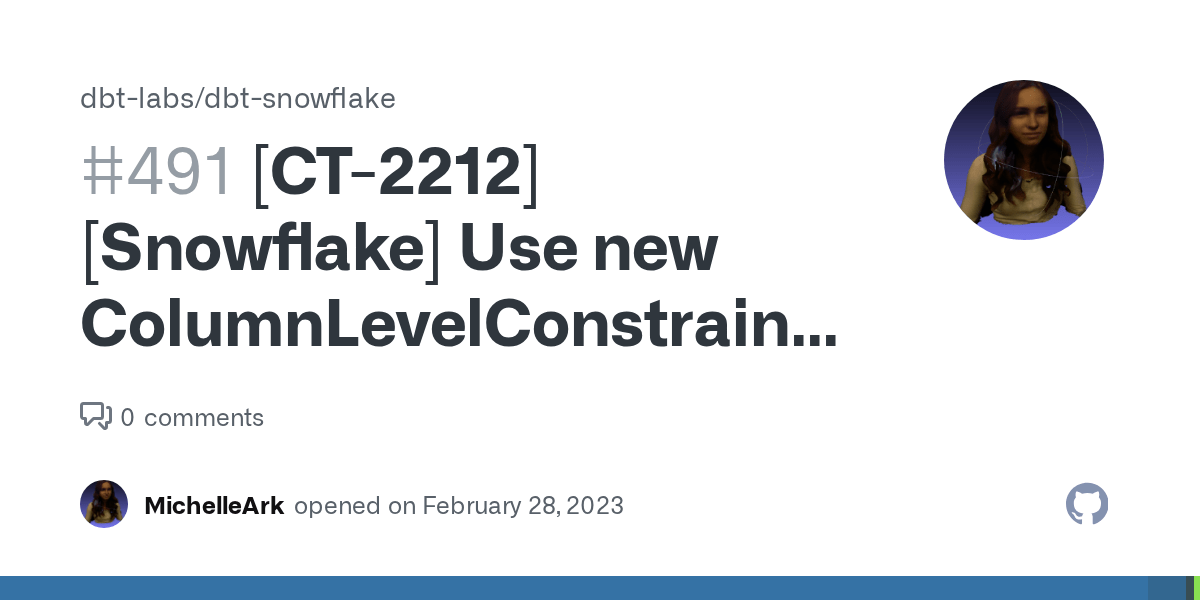 [CT2212] [Snowflake] Use new ColumnLevelConstraint structure in