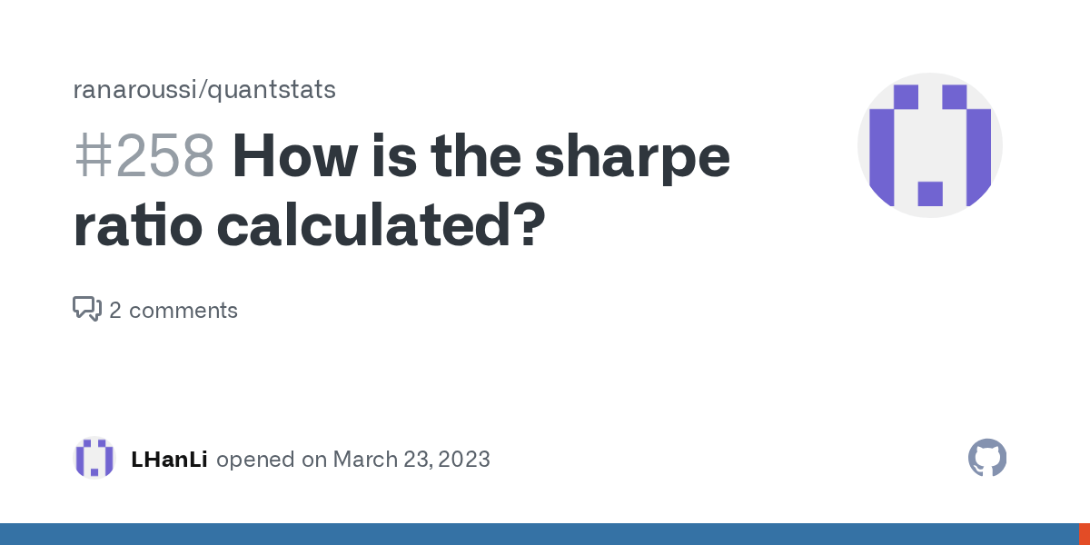 How is the sharpe ratio calculated? · Issue 258 · ranaroussi