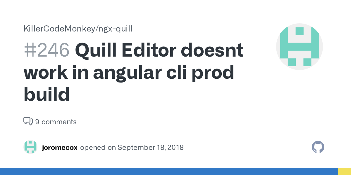 Quill Editor doesnt work in angular cli prod build · Issue 246