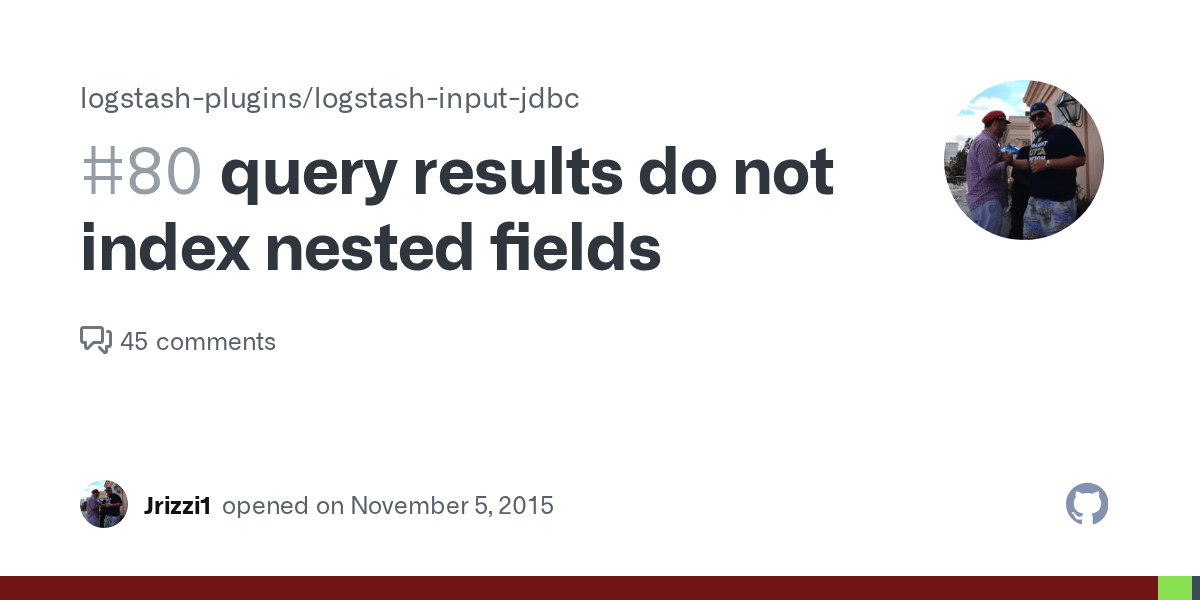 query results do not index nested fields · Issue 80 · logstashplugins/logstashinputjdbc · GitHub