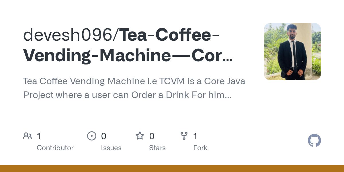 GitHub devesh096/TeaCoffeeVendingMachineCoreJavaProject Tea