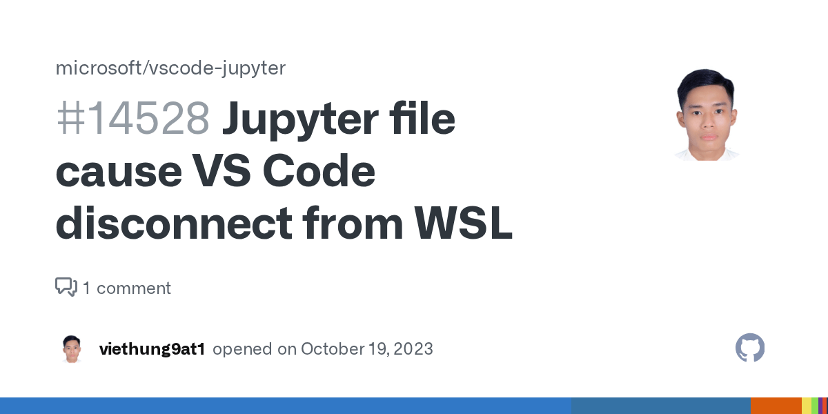 Jupyter file cause VS Code disconnect from WSL · Issue 14528