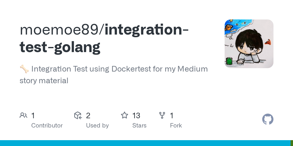 GitHub moemoe89/integrationtestgolang 🦴 Integration Test using