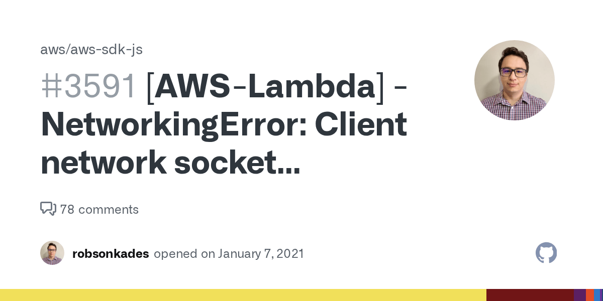 [AWSLambda] NetworkingError Client network socket disconnected