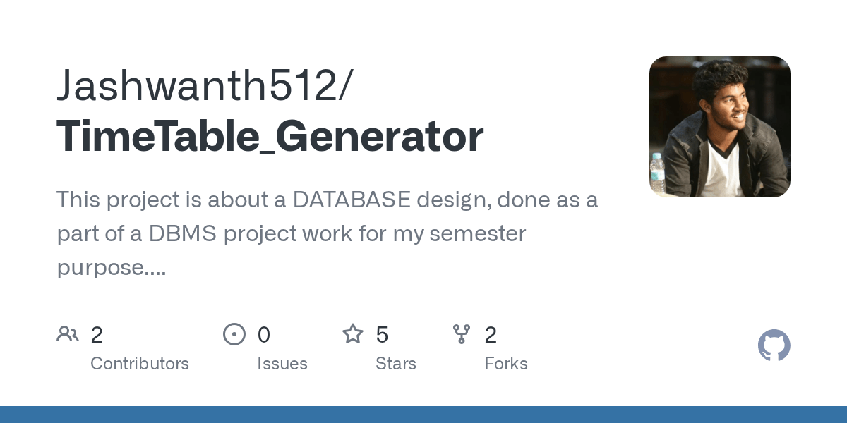 GitHub Jashwanth512/TimeTable_Generator This project is about a