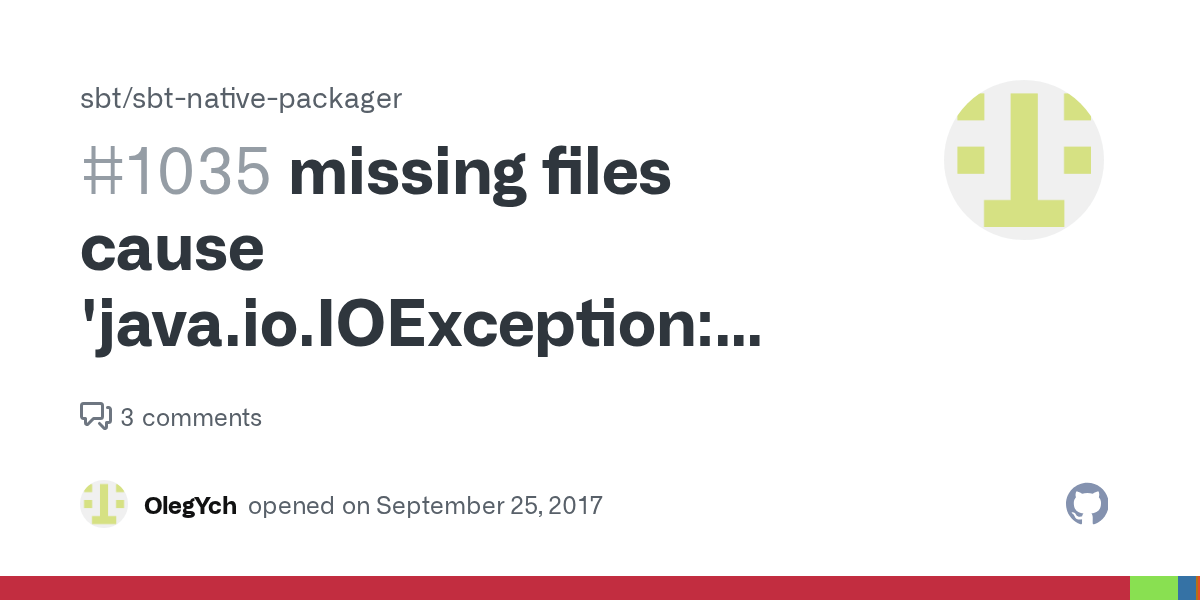 missing files cause 'java.io.IOException This archive contains unclosed entries.' · Issue 1035