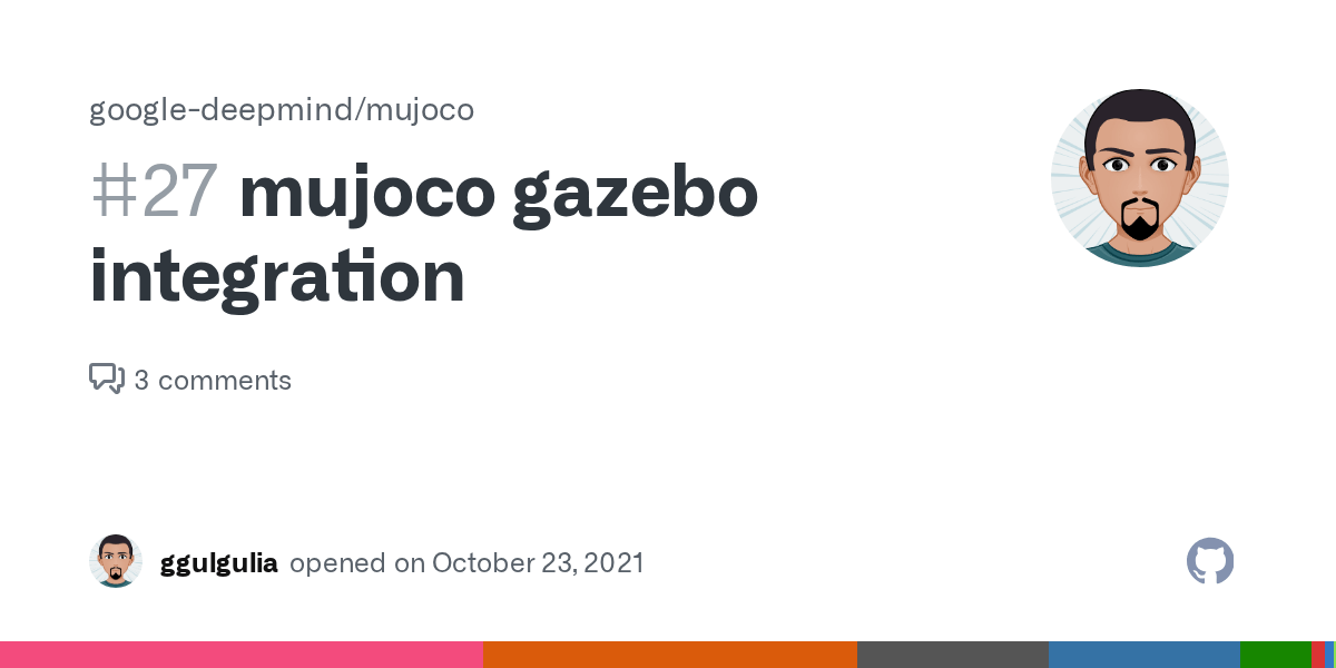 mujoco gazebo integration · Issue 27 · googledeepmind/mujoco · GitHub