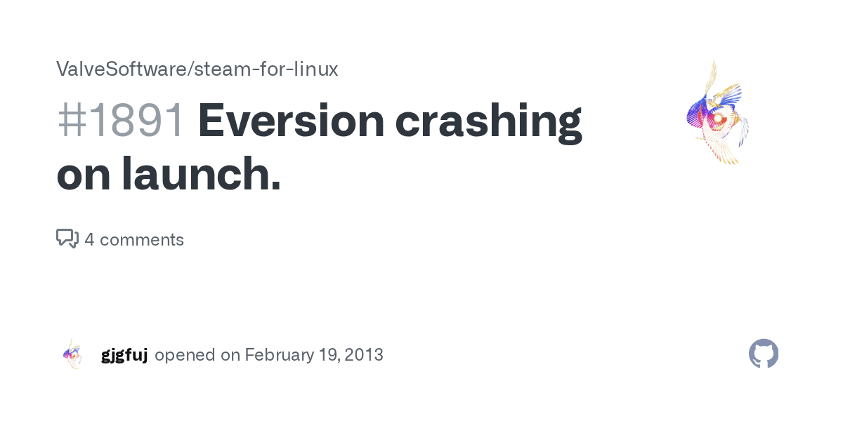 Eversion crashing on launch. · Issue 1891 · ValveSoftware/steamfor