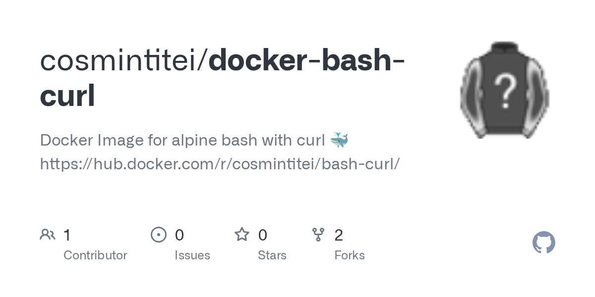GitHub cosmintitei/dockerbashcurl Docker Image for alpine bash