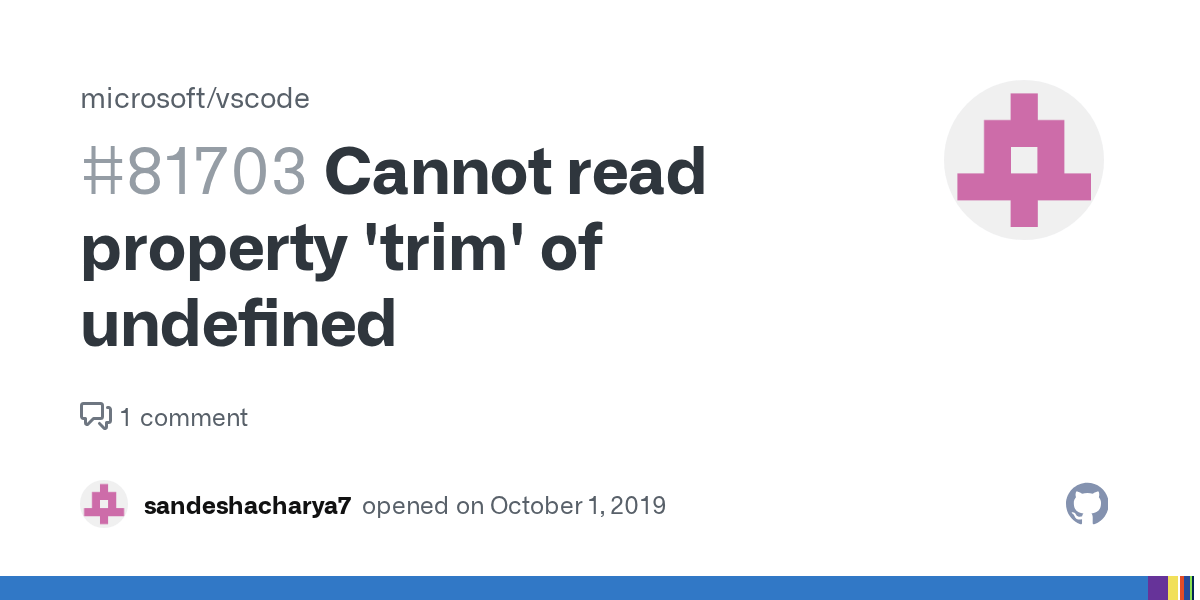 Cannot read property 'trim' of undefined · Issue 81703 · microsoft