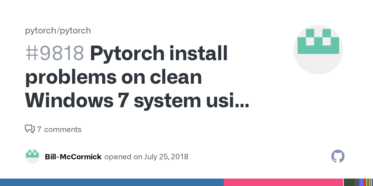 Pytorch install problems on clean Windows 7 system using pip · Issue