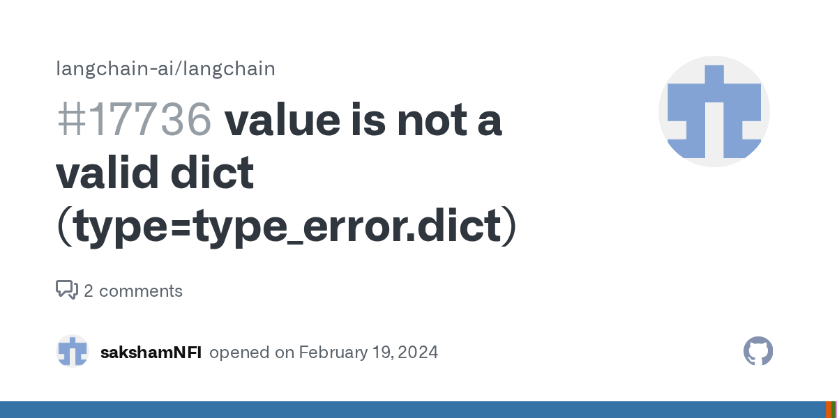 value is not a valid dict (type=type_error.dict) · Issue 17736