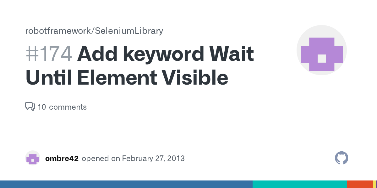 Add keyword Wait Until Element Visible · Issue 174 · robotframework