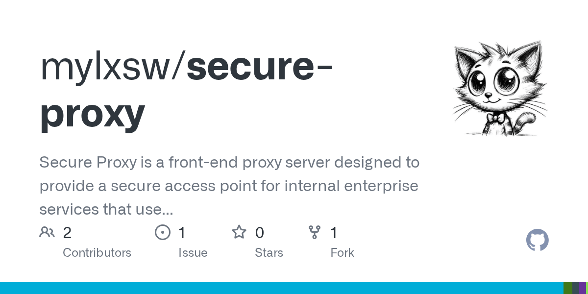 GitHub mylxsw/secureproxy secureproxy 是一个前置代理，为企业内部基于 http 协议的服务提供
