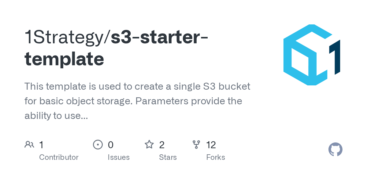 GitHub 1Strategy/s3startertemplate This template is used to create a single S3 bucket for