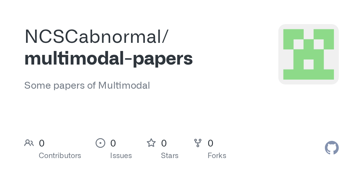 GitHub NCSCabnormal/multimodalpapers Some papers of Multimodal