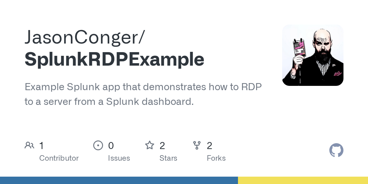 GitHub JasonConger/SplunkRDPExample Example Splunk app that