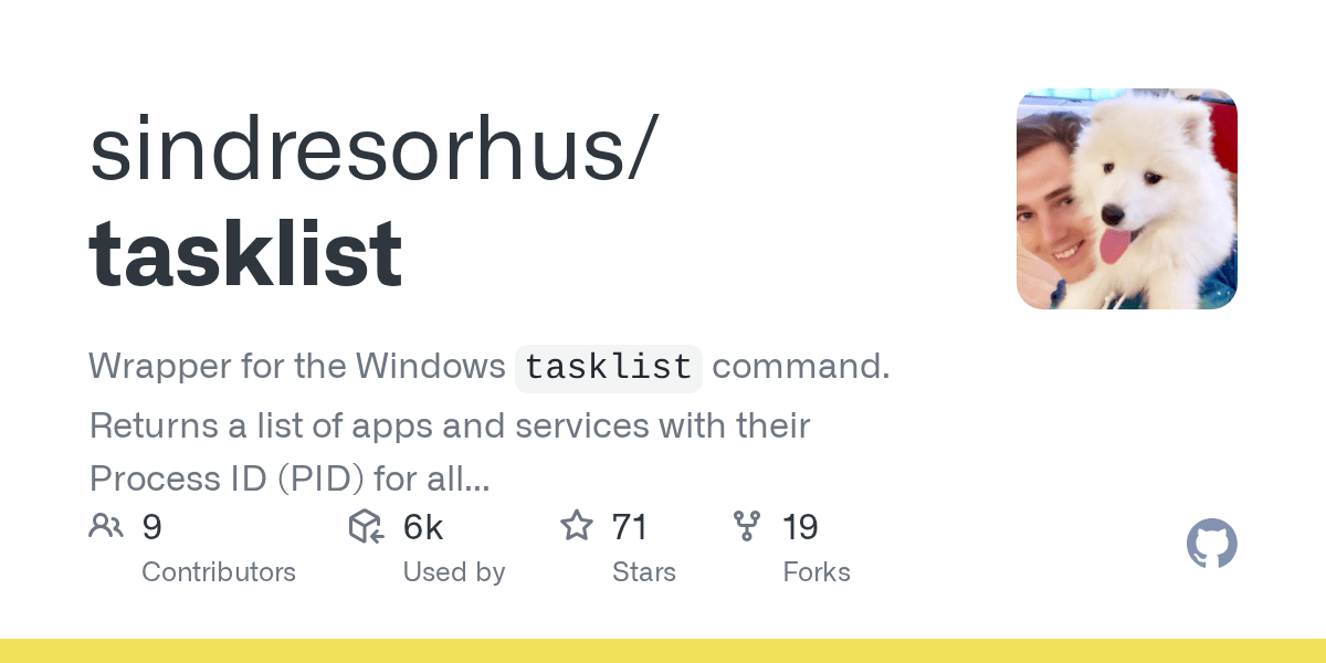 GitHub sindresorhus/tasklist Wrapper for the Windows `tasklist` command. Returns a list of