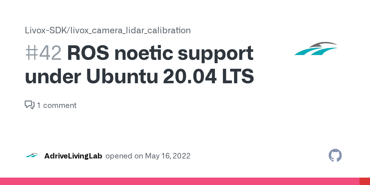 ROS noetic support under Ubuntu 20.04 LTS · Issue 42 · LivoxSDK/livox_camera_lidar_calibration