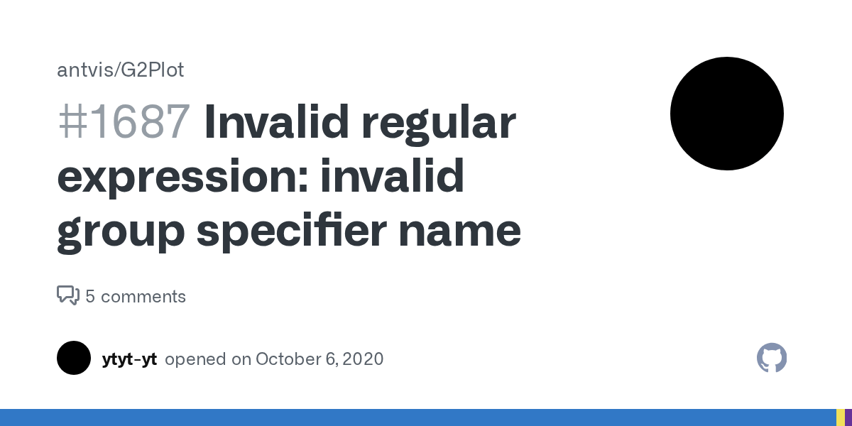 Invalid regular expression invalid group specifier name · Issue 1687