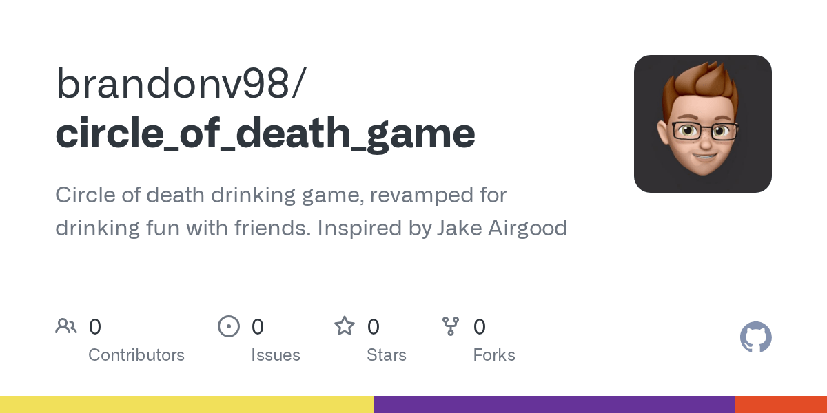 GitHub brandonv98/circle_of_death_game Circle of death drinking game