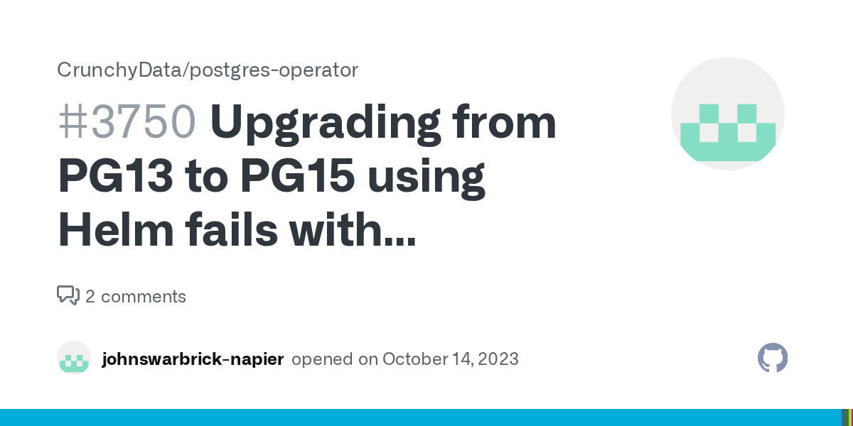 Upgrading from PG13 to PG15 using Helm fails with "/usr/pgsql15/bin/initdb No such file or