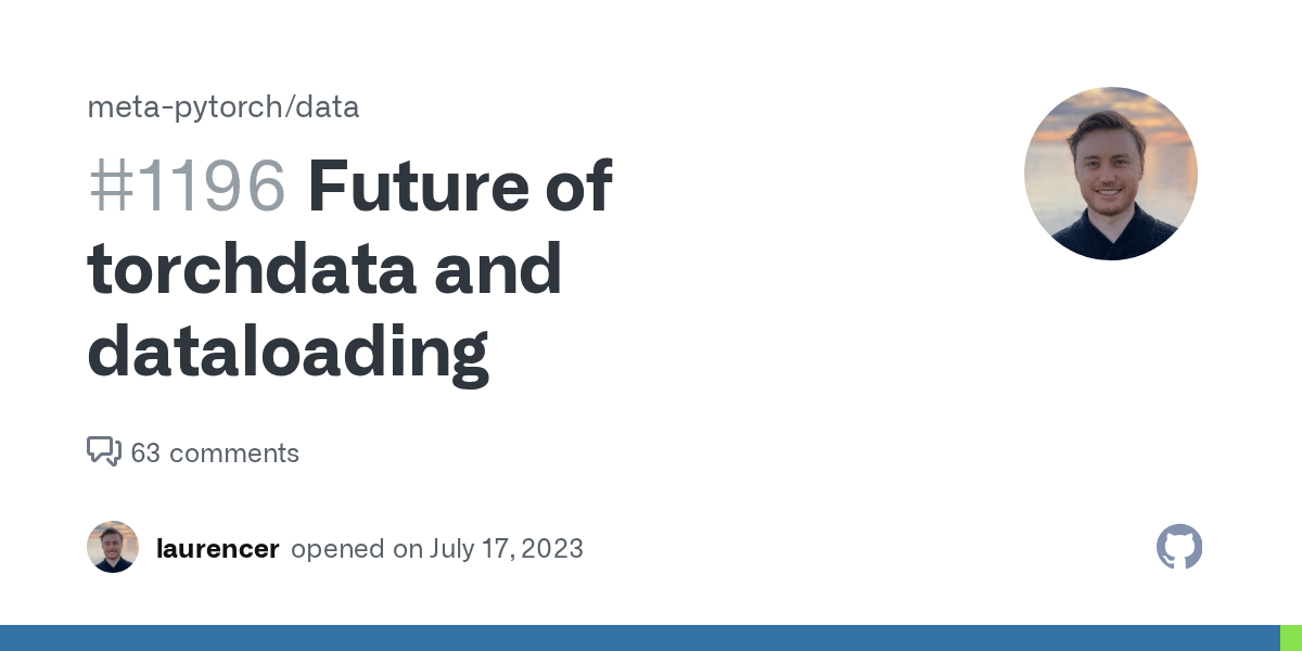 Future of torchdata and dataloading · Issue 1196 · pytorch/data · GitHub