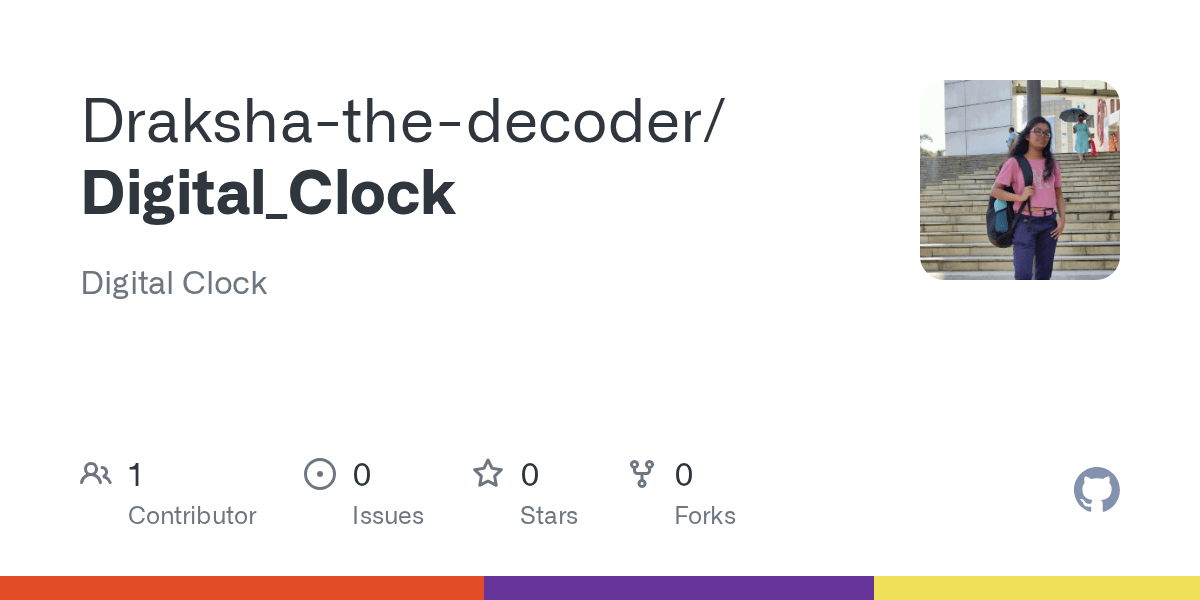 GitHub Drakshathedecoder/Digital_Clock This is a digital clock