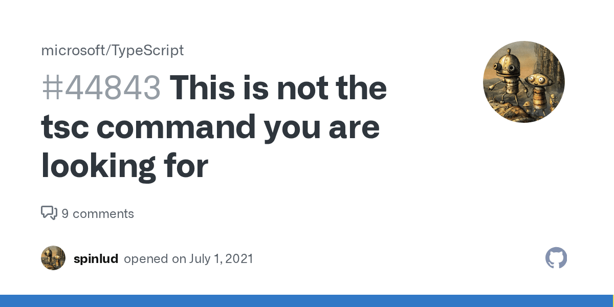 This is not the tsc command you are looking for · Issue 44843