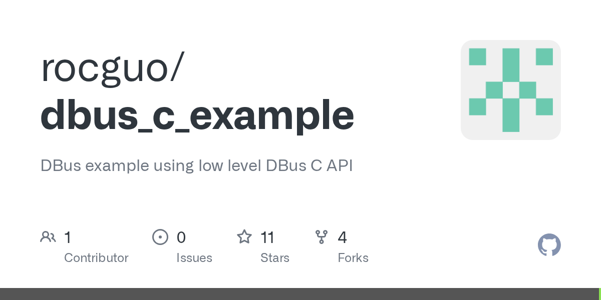 GitHub rocguo/dbus_c_example DBus example using low level DBus C API