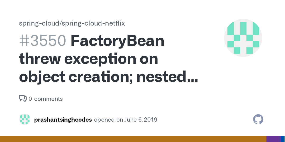 FactoryBean threw exception on object creation; nested exception is java.lang