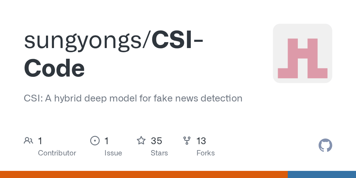 GitHub sungyongs/CSICode CSI A hybrid deep model for fake news
