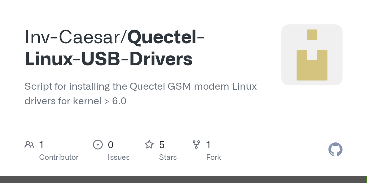 GitHub InvCaesar/QuectelLinuxUSBDrivers Script for installing