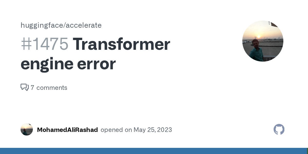 Transformer engine error · Issue 1475 · huggingface/accelerate · GitHub