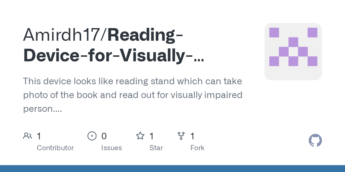 GitHub Amirdh17/ReadingDeviceforVisuallyImpaired This device