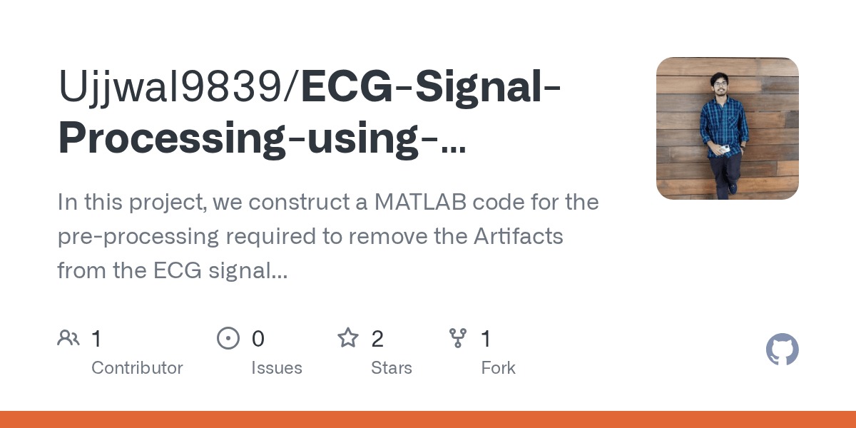 GitHub Ujjwal9839/ECGSignalProcessingusingMATLAB In this project