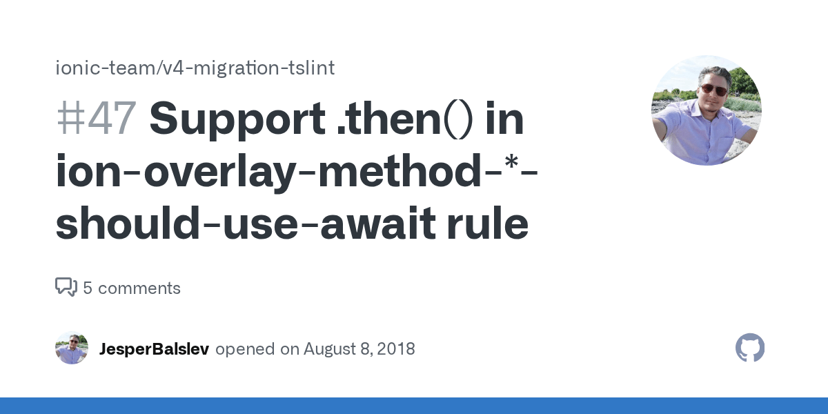 Support .then() in ionoverlaymethod*shoulduseawait rule · Issue