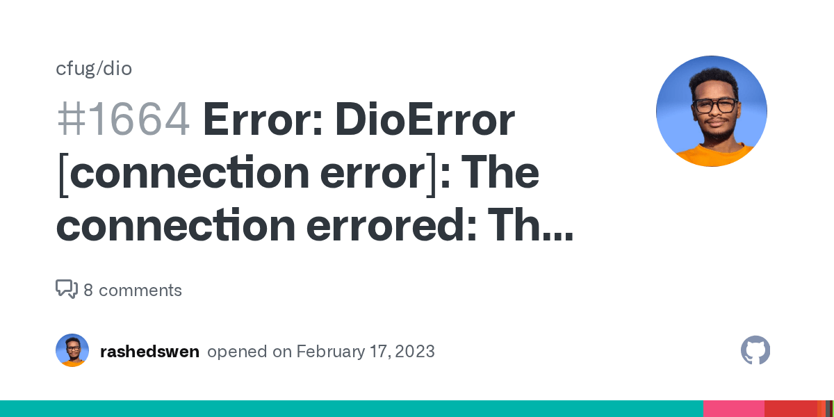 Error DioError [connection error] The connection errored The