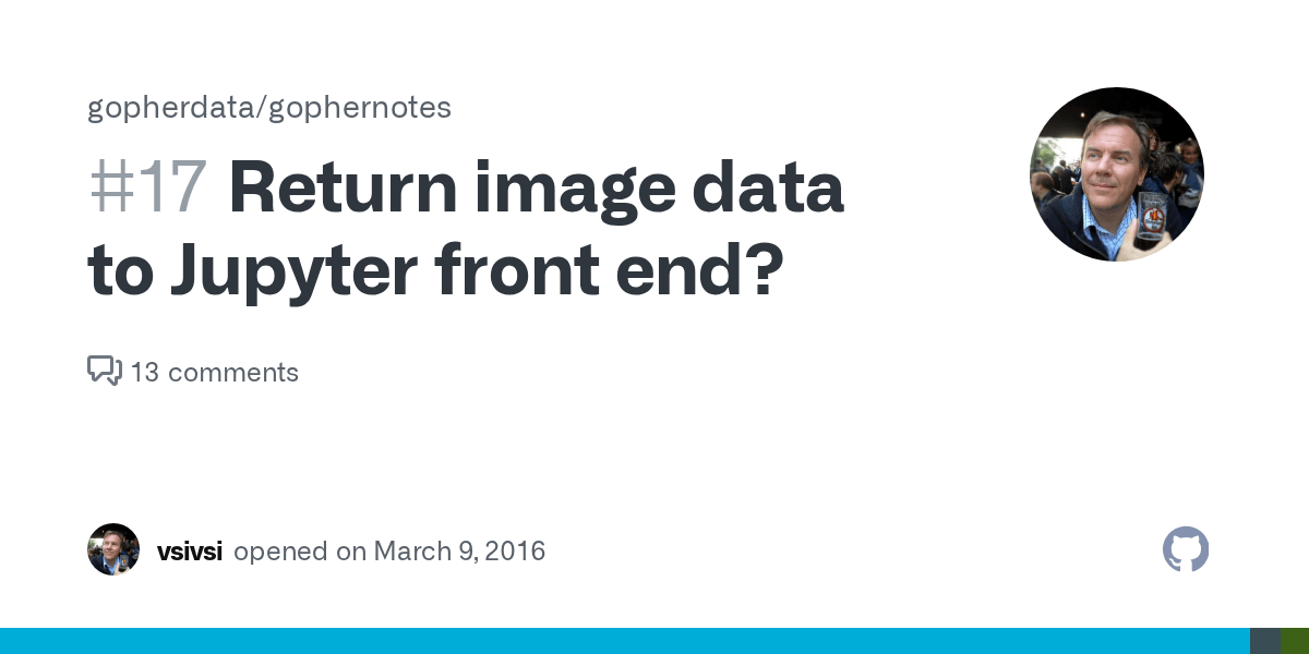 Return image data to Jupyter front end? · Issue 17 · gopherdata/gophernotes · GitHub