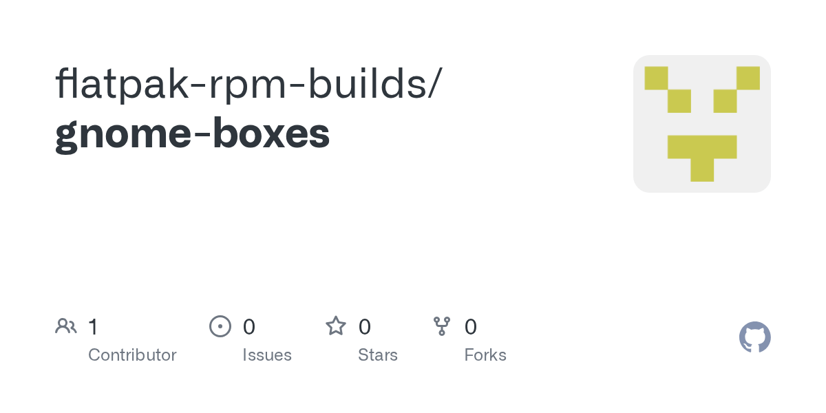 GitHub flatpakrpmbuilds/gnomeboxes