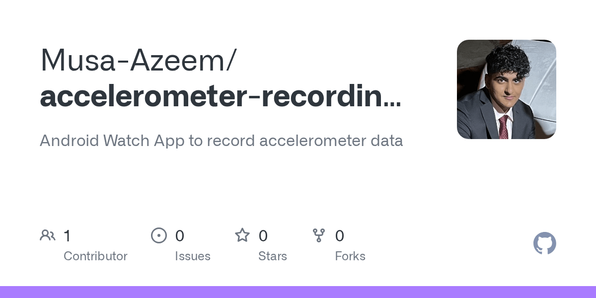 GitHub MusaAzeem/accelerometerrecordingapp Android Watch App to