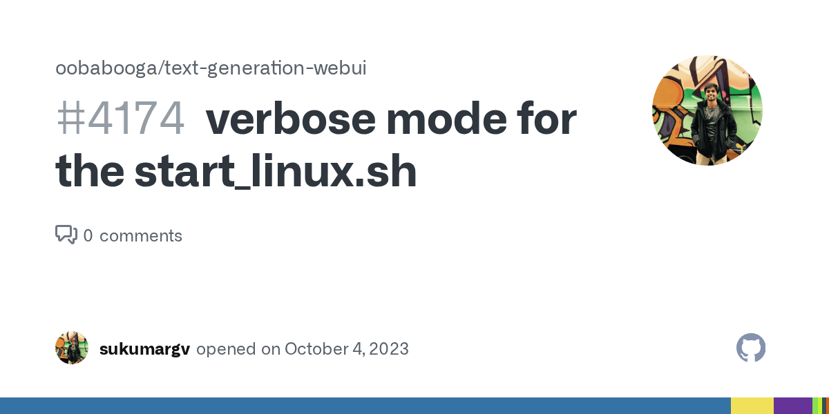 verbose mode for the start_linux.sh · Issue 4174 · oobabooga/text