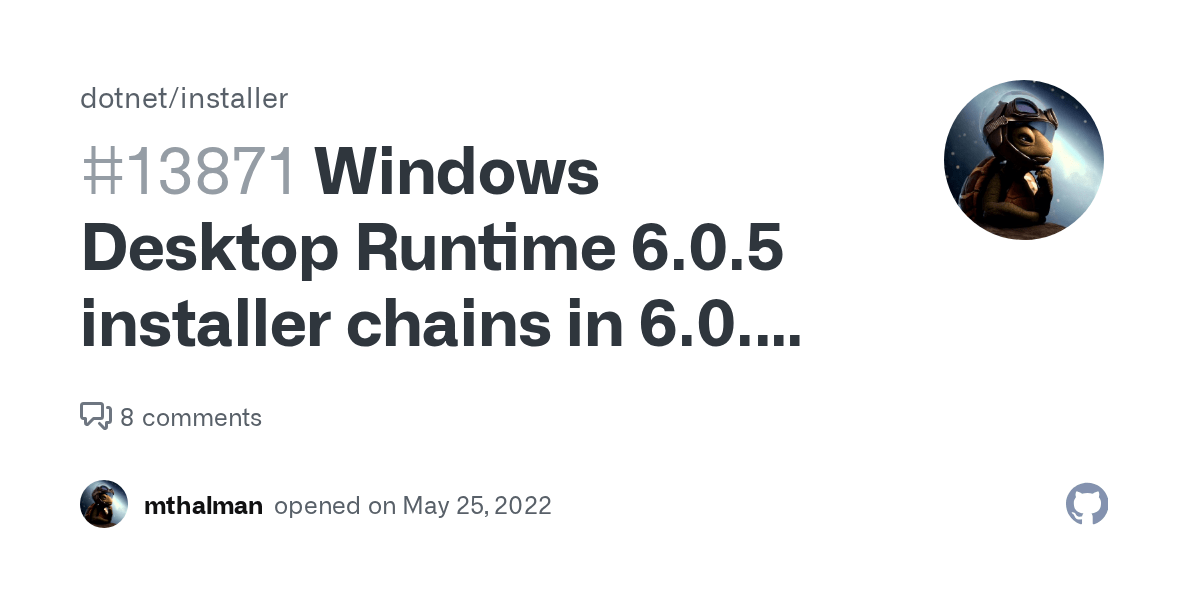 Windows Desktop Runtime 6.0.5 installer chains in 6.0.4 of runtime