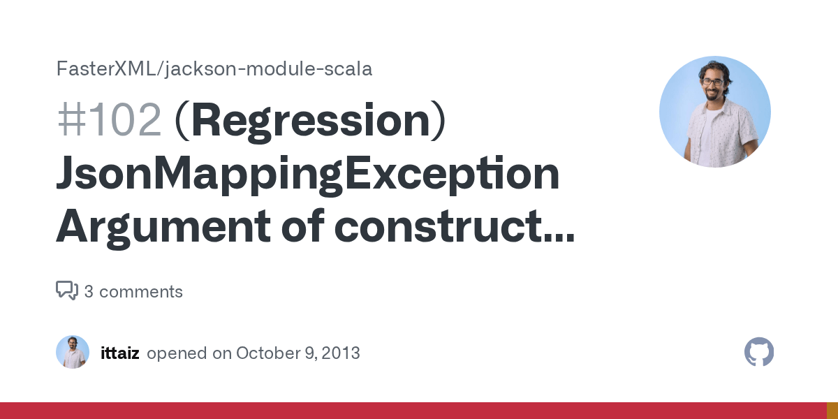 (Regression) JsonMappingException Argument of constructor has no