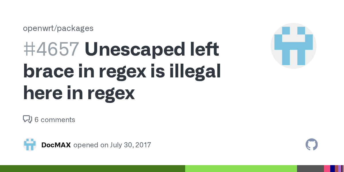 Unescaped left brace in regex is illegal here in regex · Issue 4657
