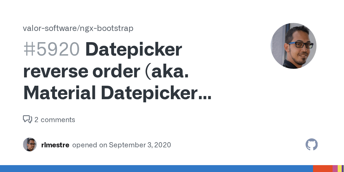 Datepicker reverse order (aka. Material Datepicker "startView") · Issue 5920 · valorsoftware