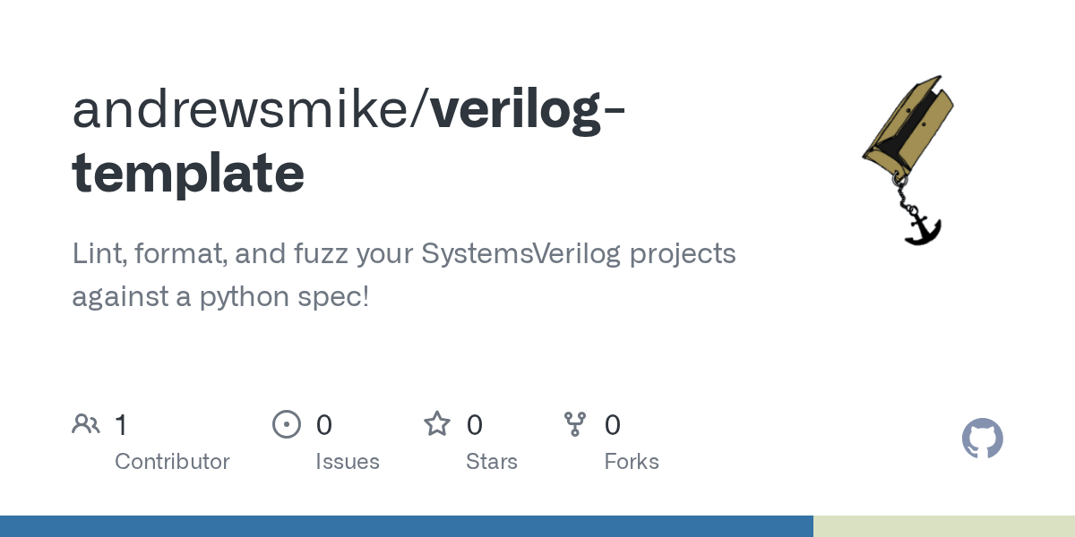 GitHub andrewsmike/verilogtemplate Lint, format, and fuzz your SystemsVerilog projects